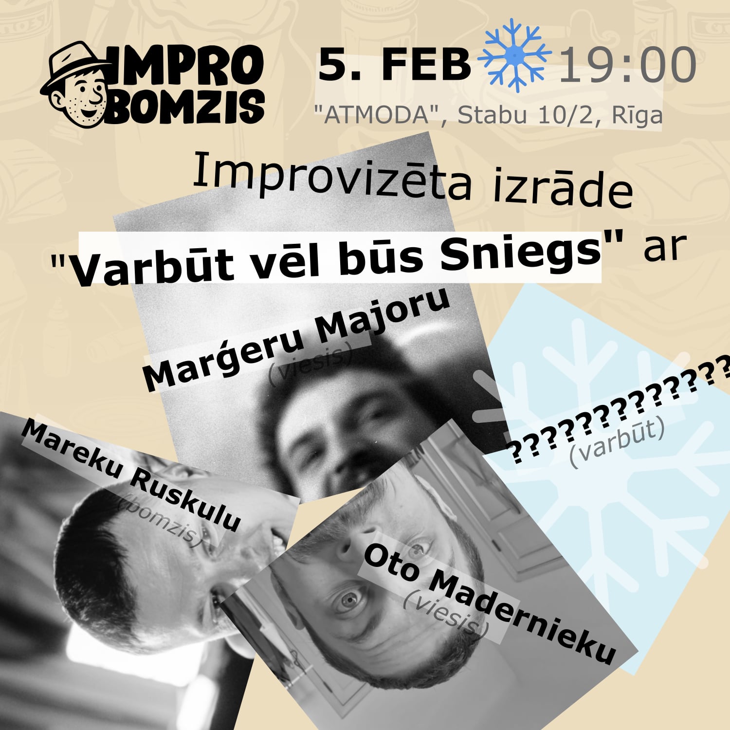 Varbūt būs vēl Sniegs izrādes plakāts